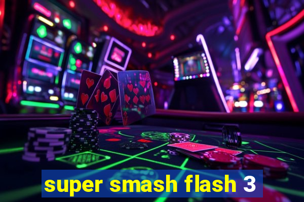 super smash flash 3